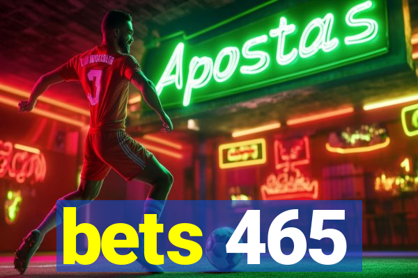 bets 465